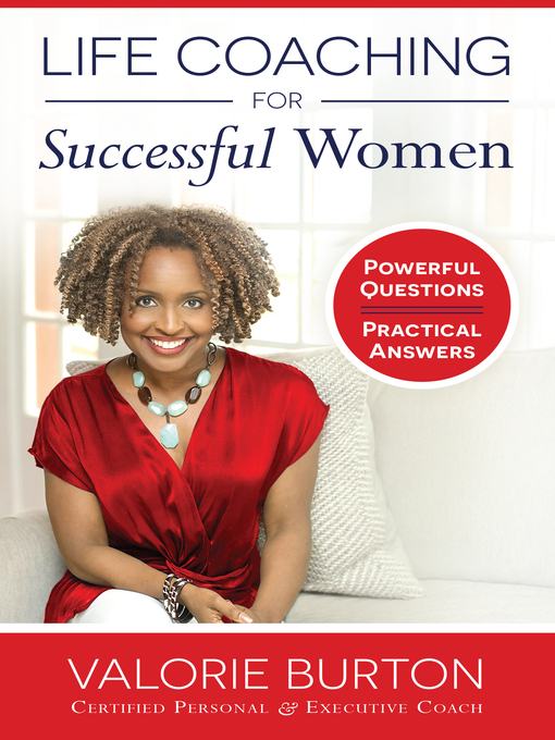 Title details for Life Coaching for Successful Women by Valorie Burton  - Available
